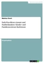 Titel: Early-Excellence-Ansatz und Stadtteilanalyse: Kinder- und Familienzentrum Karlstrasse