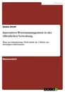 Titre: Innovatives Wissensmanagement in der öffentlichen Verwaltung