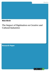 Titel: The Impact of Digitisation on Creative and Cultural Industries