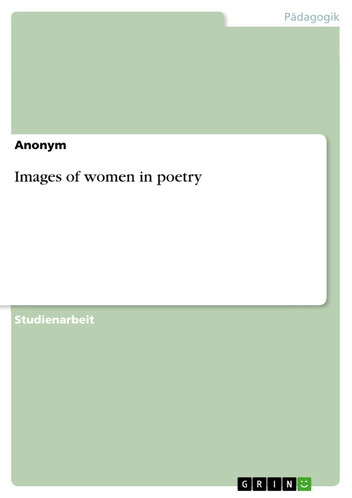 Titel: Images of women in poetry