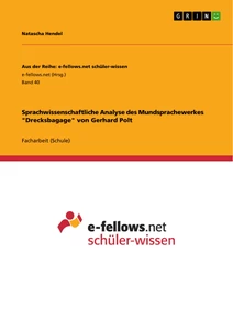 Titel: Sprachwissenschaftliche Analyse des Mundsprachewerkes "Drecksbagage" von Gerhard Polt