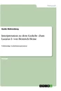 Title: Interpretation zu dem Gedicht »Zum Lazarus I« von Heinrich Heine