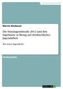 Title: Die Sinusjugendstudie 2012 und ihre Ergebnisse in Bezug auf (freikirchliche) Jugendarbeit