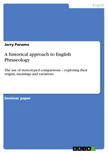 Titel: A historical approach to English Phraseology