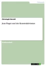 Titel: Jean Piaget und der Konstruktivismus