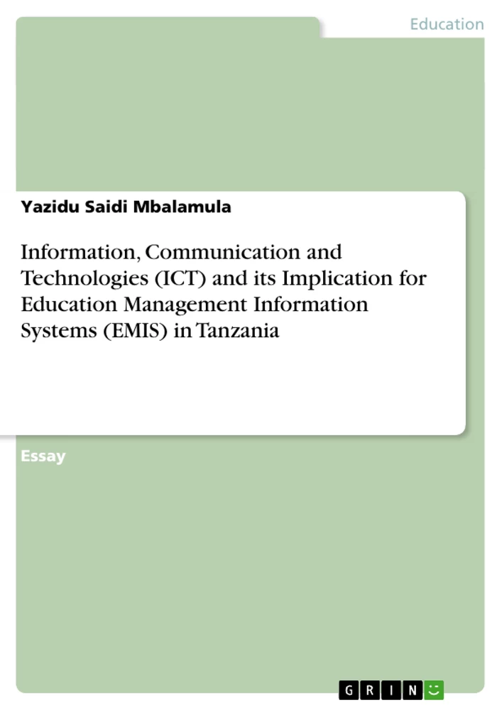 Titel: Information, Communication and Technologies (ICT) and its Implication for Education Management Information Systems (EMIS) in Tanzania