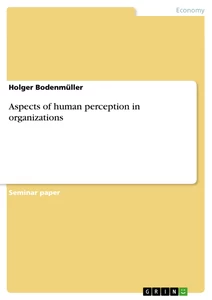Titel: Aspects of human perception in organizations