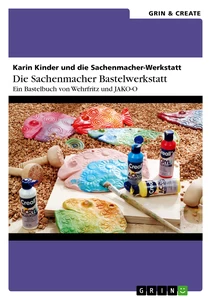 Titre: Die Sachenmacher Bastelwerkstatt