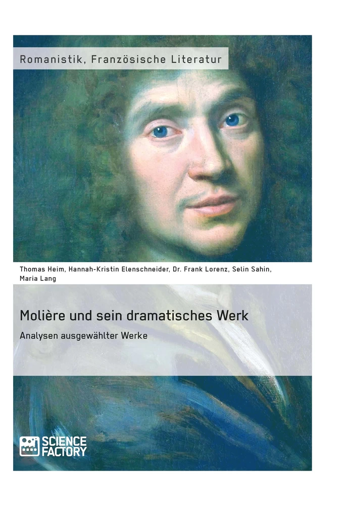 Título: Molière und sein dramatisches Werk. Analysen ausgewählter Werke