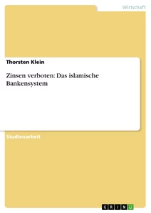 Titre: Zinsen verboten: Das islamische Bankensystem