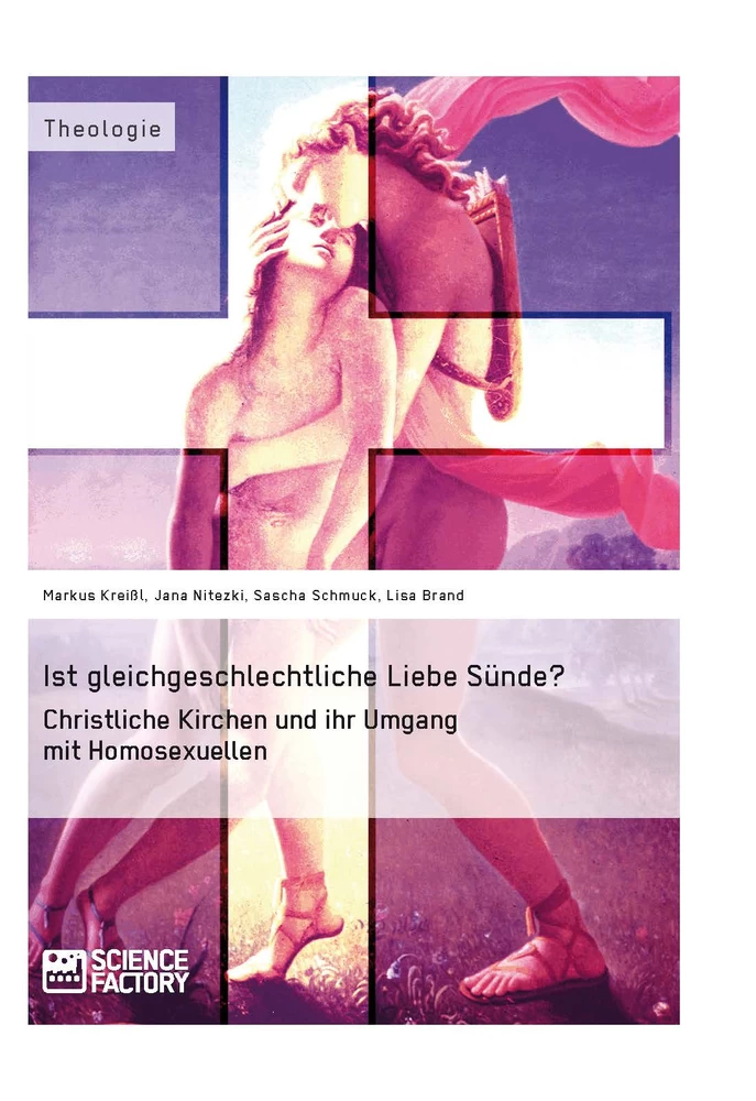 Título: Ist gleichgeschlechtliche Liebe Sünde? Christliche Kirchen und ihr Umgang mit Homosexuellen