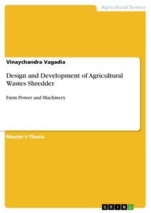 Title: Design and Development of Agricultural Wastes Shredder
