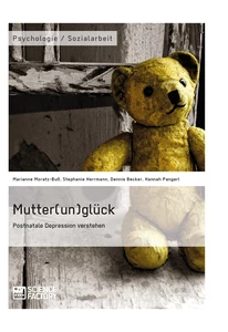 Title: Mutter(un)glück. Postnatale Depression verstehen