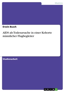 Titre: AIDS als Todesursache in einer Kohorte männlicher Flugbegleiter