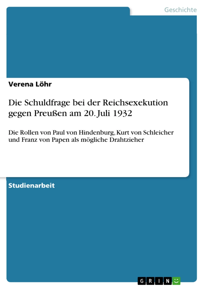 Title: Die Schuldfrage bei der Reichsexekution gegen Preußen am 20. Juli 1932