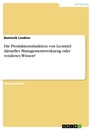 Title: Die Produktionsfunktion von Leontief: Aktuelles Managementwerkzeug oder veraltetes Wissen?