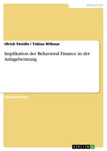 Titel: Implikation der Behavioral Finance in der Anlageberatung