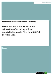Title: Esseri naturali. Riconsiderazione critico-filosofica del significato onto-teleologico del "De voluptate" di Lorenzo Valla
