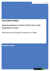 Title: Representations of New York City in the Superhero Genre
