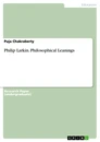 Titel: Philip Larkin. Philosophical Leanings