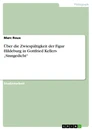 Título: Über die Zwiespältigkeit der Figur Hildeburg in Gottfried Kellers „Sinngedicht“