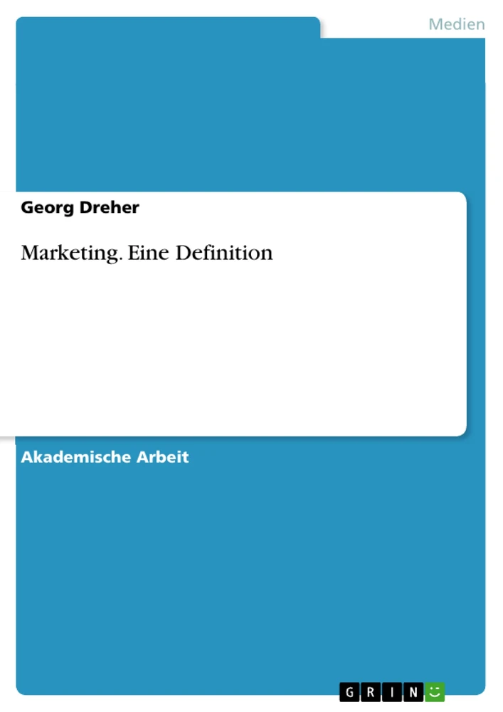 Title: Marketing. Eine Definition