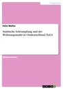 Titel: Städtische Schrumpfung und der Wohnungsmarkt in Ostdeutschland, Teil A