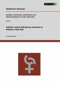 Titel: Zuflucht unterm Hakenkreuz. Deutsche in Palästina 1939-1950