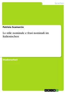 Title: Lo stile nominale e frasi nominali im Italienischen
