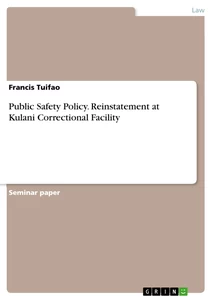 Title: Public Safety Policy. Reinstatement at Kulani Correctional Facility