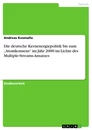 Titre: Die deutsche Kernenergiepolitik bis zum „Atomkonsens“ im Jahr 2000 im Lichte des Multiple-Streams-Ansatzes