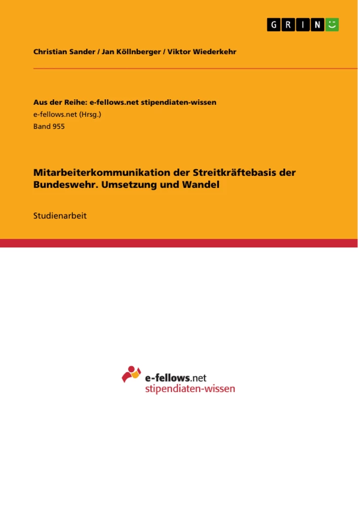 Titel: Mitarbeiterkommunikation der Streitkräftebasis der Bundeswehr. Umsetzung und Wandel
