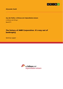 Title: The history of AMR Corporation. It's way out of bankruptcy