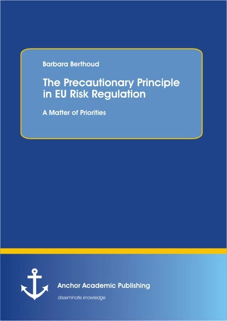 Title: The Precautionary Principle in EU Risk Regulation