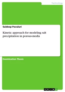 Title: Kinetic approach for modeling salt precipitation in porous-media