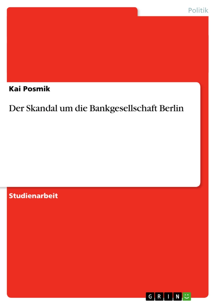 Title: Der Skandal um die Bankgesellschaft Berlin