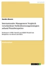 Titel: Internationales Management. Vergleich verschiedener Stellenbesetzungsstrategien anhand Praxisbeispielen