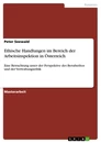 Titel: Ethische Handlungen im Bereich der Arbeitsinspektion in Österreich