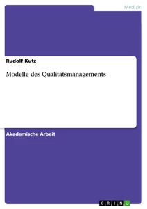 Titel: Modelle des Qualitätsmanagements