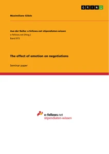 Titel: The effect of emotion on negotiations