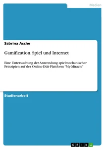 Title: Gamification. Spiel und Internet
