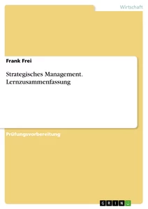 Titel: Strategisches Management. Lernzusammenfassung