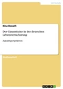 Titel: Der Garantiezins in der deutschen Lebensversicherung
