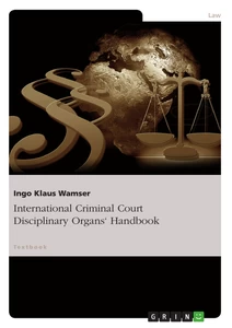 Title: International Criminal Court Disciplinary Organs' Handbook