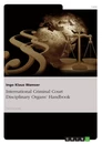 Titre: International Criminal Court Disciplinary Organs' Handbook