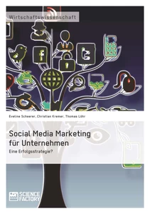 Titel: Social Media Marketing für Unternehmen. Eine Erfolgsstrategie?