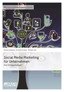 Title: Social Media Marketing für Unternehmen. Eine Erfolgsstrategie?