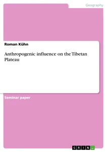 Titre: Anthropogenic influence on the Tibetan Plateau