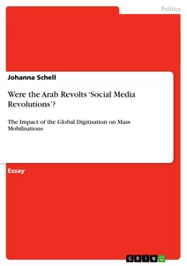Titel: Were the Arab Revolts ‘Social Media Revolutions’?