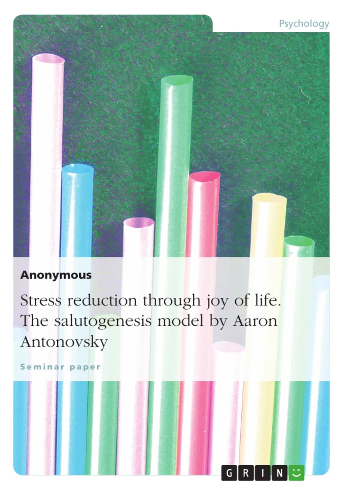 Titre: Stress reduction through joy of life. The salutogenesis model by Aaron Antonovsky